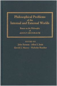 cover of the book Philosophical Problems of the Internal and External Worlds : Essays on the Philosophy of Adolf Grünbaum