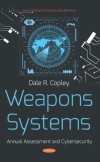 cover of the book Weapons Systems: Annual Assessment and Cybersecurity