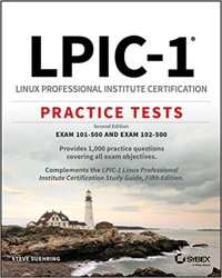 cover of the book LPIC-1 Linux Professional Institute Certification Practice Tests: Exam 101-500 and Exam 102-500