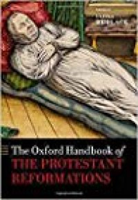 cover of the book The Oxford Handbook of the Protestant Reformations