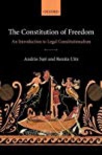 cover of the book The Constitution of Freedom: An Introduction to Legal Constitutionalism