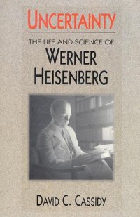 cover of the book Uncertainty: The Life and Science of Werner Heisenberg