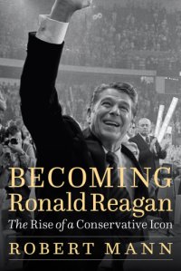 cover of the book Becoming Ronald Reagan