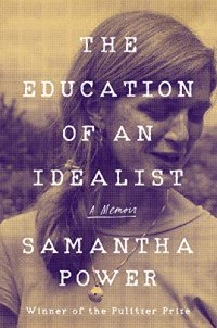 cover of the book The Education of an Idealist: A Memoir