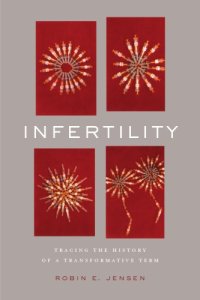 cover of the book Infertility: Tracing the History of a Transformative Term