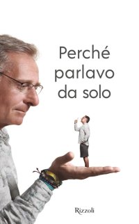 cover of the book Perché parlavo da solo