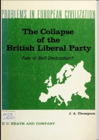 cover of the book The Collapse of the British Liberal Party  :  Fate or Self-Destruction ?