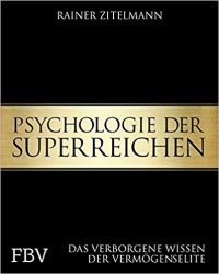 cover of the book Psychologie der Superreichen: Das verborgene Wissen der Vermögenselite