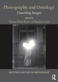 cover of the book Photography and Ontology: Unsettling Images