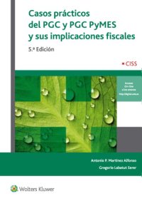 cover of the book Casos prácticos del PGC y PGC PyMES y sus implicaciones fiscales (5a. ed.).