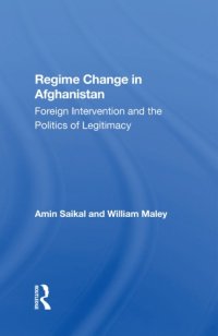 cover of the book Regime change in Afghanistan : foreign intervention and the politics of legitimacy