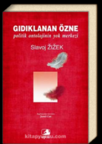 cover of the book Gıdıklanan Özne: Politik Ontolojinin Yok Merkezi