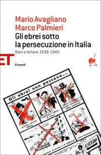 cover of the book Gli ebrei sotto la persecuzione in Italia. Diari e lettere 1938-1945