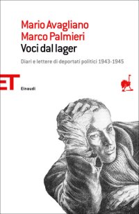 cover of the book Voci dal lager. Diari e lettere di deportati oplitici 1943-1945