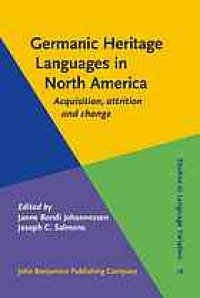 cover of the book Germanic heritage languages in North America : acquisition, attrition and change