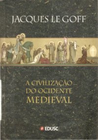 cover of the book A civilização do Ocidente medieval