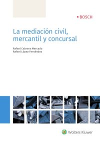 cover of the book La mediación civil, mercantil y concursal