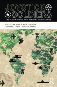 cover of the book Joystick Soldiers: The Politics of Play in Military Video Games