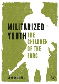 cover of the book Militarized Youth: The Children of the FARC