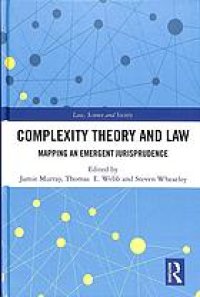 cover of the book Complexity Theory And Law: Mapping An Emergent Jurisprudence