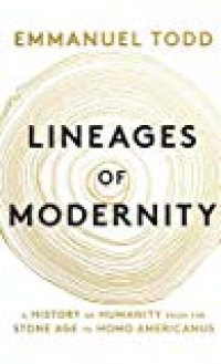 cover of the book Lineages of Modernity: A History of Humanity from the Stone Age to Homo Americanus