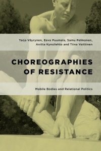 cover of the book Choreographies of Resistance: Mobile Bodies and Relational Politics