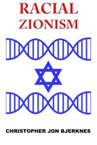 cover of the book Racial Zionism: A Source Book of Essential Texts from Noah to Herzl and Beyond