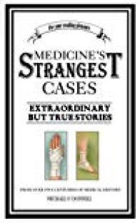 cover of the book Medicine’s Strangest Cases