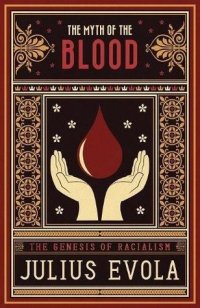 cover of the book The Myth of the Blood: The Genesis of Racialism