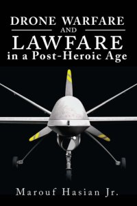 cover of the book Drone Warfare and Lawfare in a Post-Heroic Age