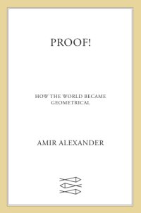 cover of the book Proof! How the World Became Geometrical