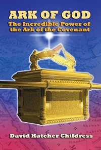 cover of the book Ark of God: The Incredible Power of the Ark of the Covenant