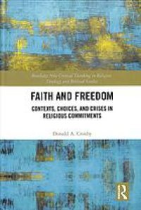 cover of the book Faith and freedom : contexts, choices, and crises in religious commitments