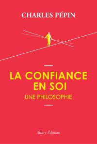 cover of the book La confiance en soi, une philosophie