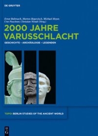 cover of the book 2000 Jahre Varusschlacht: Geschichte - Archäologie - Legenden