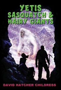 cover of the book Yeti, Sasquatch & Hairy Giants