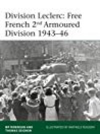 cover of the book Division Leclerc: The Leclerc Column and Free French 2nd Armored Division, 1940–1946