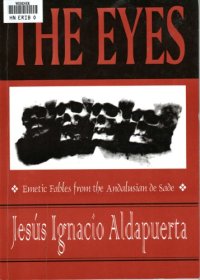 cover of the book The Eyes: Emetic Fables from the Andalusian de Sade