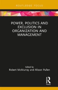 cover of the book Power, Politics And Exclusion In Organization And Management