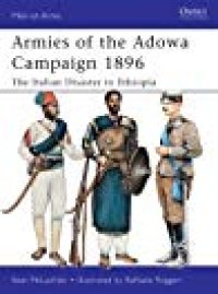 cover of the book Armies of the Adowa Campaign 1896: The Italian Disaster in Ethiopia