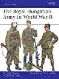 cover of the book The Royal Hungarian Army in World War II (Men-at-Arms)