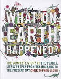 cover of the book What on Earth happened?