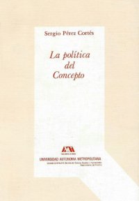 cover of the book La política del concepto. Sobre la filosofía política de Hegel