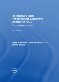 cover of the book Reinforced and Prestressed Concrete Design to EC2 : the Complete Process, Second Edition.