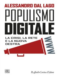 cover of the book Populismo digitale. La crisi, la rete e la nuova destra