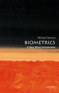 cover of the book Biometrics: A Very Short Introduction (Very Short Introductions)