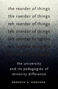 cover of the book The Reorder of Things: The University and Its Pedagogies of Minority Difference