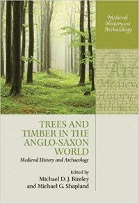 cover of the book Trees and Timber in the Anglo-Saxon World