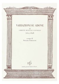 cover of the book Variazioni su Adone, II. Libretti musicali e di ballo (1614-1898)