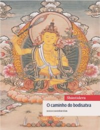 cover of the book O Caminho do Bodisatva - Bodhicharyāvatāra